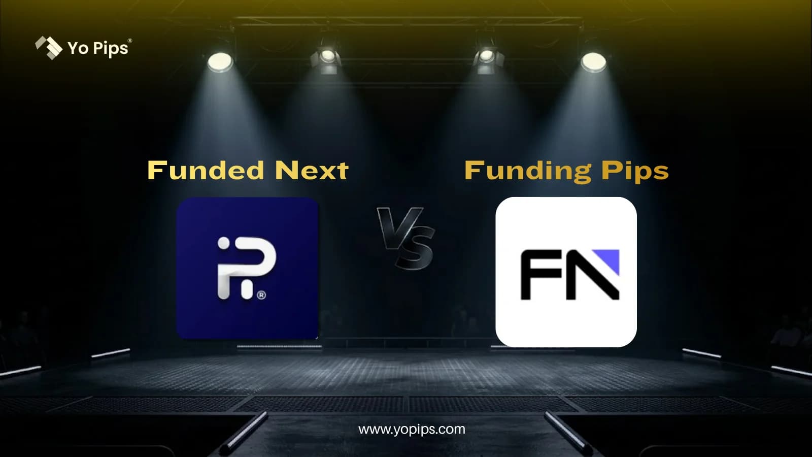 FundingPips vs FundedNext: Prop Firm Showdown
