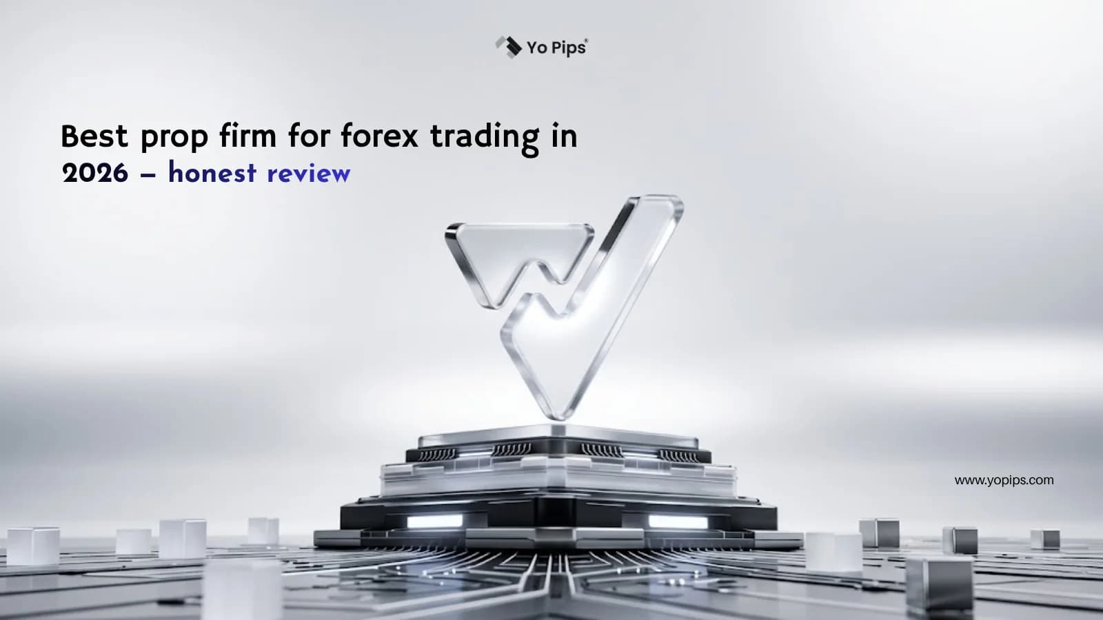 Best prop firm for forex trading in 2026 — honest review