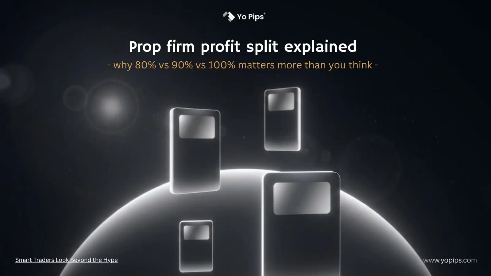 Prop firm profit split explained — why 80% vs 90% vs 100%