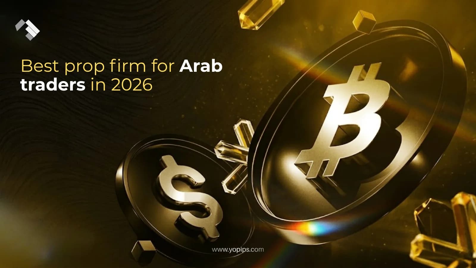 Best prop firm for Arab traders in 2026